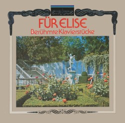 Beethoven: Für Elise, Fantasie H-Dur, Die Wuth über den verlornen Groschen, 32 Variationen C-Moll / Haydn: Klaviersonate Nr. 62