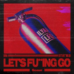 Let's Fucking Go
