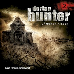 Dorian Hunter 2: Das Henkersschwert