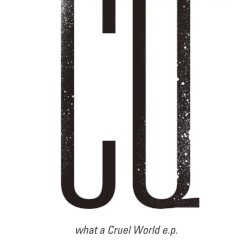 what a Cruel World e.p.