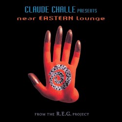 Claude Challe presents Near Eastern Lounge