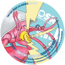 Twitchy Droid Leg Remixes Part One