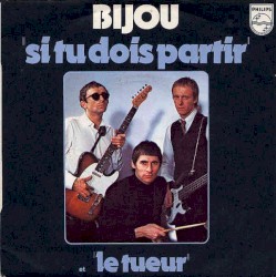 Si tu dois partir / Le Tueur