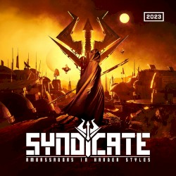 Syndicate 2023 (Ambassadors In Harder Styles)