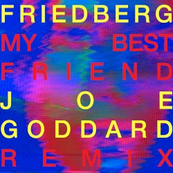 My Best Friend (Joe Goddard remix)