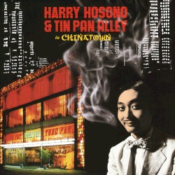 ハリー細野 & TIN PAN ALLEY IN CHINATOWN