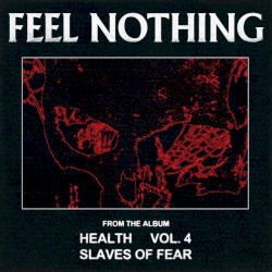 FEEL NOTHING