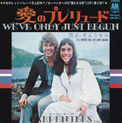 We've Only Just Begun = 愛のプレリュード