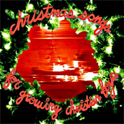 Christmas Songs for Growing Christian Boys