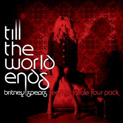 Till the World Ends (Femme Fatale Four Pack)