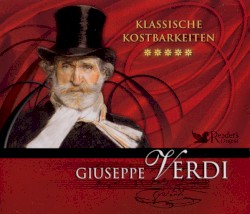 Klassische Kostbarkeiten: Giuseppe Verdi
