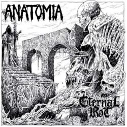 Anatomia / Eternal Rot