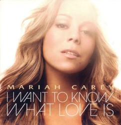 I Want to Know What Love Is