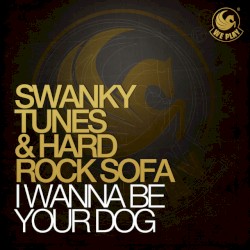 I Wanna Be Your Dog