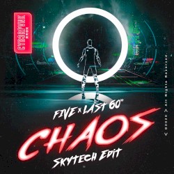 Chaos (Skytech edit)