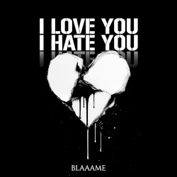 I Love You, I Hate You
