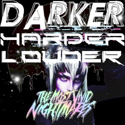 Darker Harder Louder