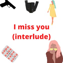 I Miss You (Interlude)