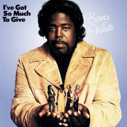 I’ve Got So Much to Give