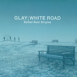 -Ballad Best Singles- WHITE ROAD