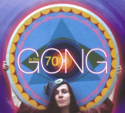 Gong in the 70’s