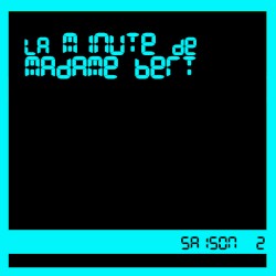 La Minute de Madame Bert / Saison 2