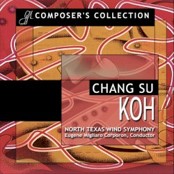 Composer's Collection: Chang-Su Koh
