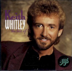 The Best of Keith Whitley