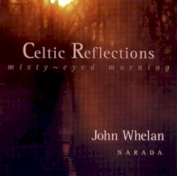 Celtic Reflections: Misty-Eyed Morning