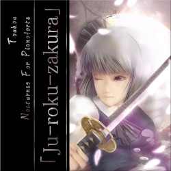 ピアノのための東方夜想曲集「Ju-roku-zakura」