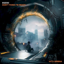 Don’t Think I’m Ready