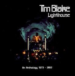Lighthouse: An Anthology 1973 – 2012