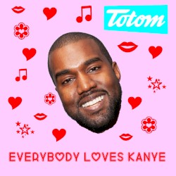 Everybody Loves Kanye