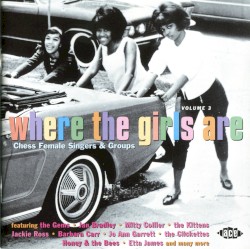 Where the Girls Are, Volume 3: Chess Female Singers & Groups