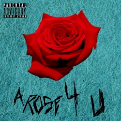 A Rose 4 U Pt. 2