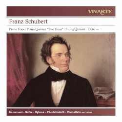 The Piano Trios; Piano Quintet "The Trout"; String Quintet; Octet D 803; Arpeggione Sonata etc.