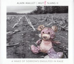 Mutt Slang II: A Wake of Sorrows Engulfed in Rage