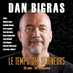 Le Temps des seigneurs : 25 ans, 25 chansons