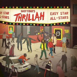 Easy Star’s Thrillah