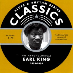 Blues & Rhythm Series: The Chronological Earl King 1953-1955