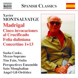 Madrigal / Cinco invocaciones al Crucificado / Folia daliniana / Concertino 1+13