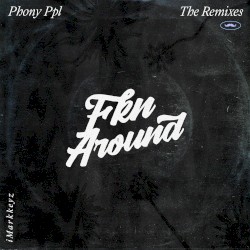 Fkn Around (iMarkkeyz remix)