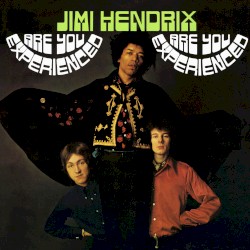 Are You Experienced? - The UK Mono Version (2013 Prof. Stoned Remaster)