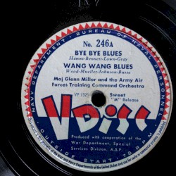 Bye Bye Blues / Wang Wang Blues / Too Marvelous for Words