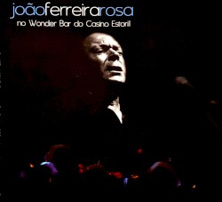 João Ferreira-Rosa no Wonder Bar do Casino Estoril