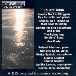 Sonata no. 2 in Phrygian Key / Ballade on a Theme of Mart Saar / Sonata for Alto Saxophone and Piano / The Retreating Soldier's Song / Ave Maria