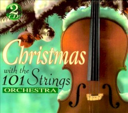 Christmas with 101 the Strings Orchestra
