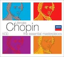 Ultimate Chopin: The Essential Masterpieces