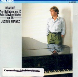 Brahms Vier Balladen, op 10 Acht Lkavierstucke op 76