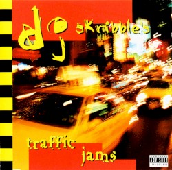 DJ Skribble’s Traffic Jams